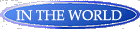 In the World