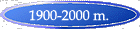 1900-2000 m.